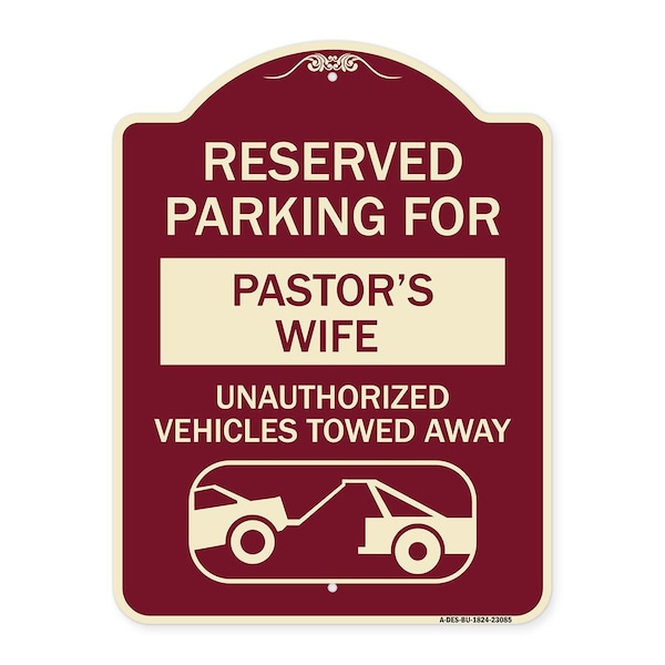 Signmission Reserved Parking for Pastors Wife Unauthorized Vehicles Towed Away Alum, 24" x 18", BU-1824-23085 A-DES-BU-1824-23085 - main